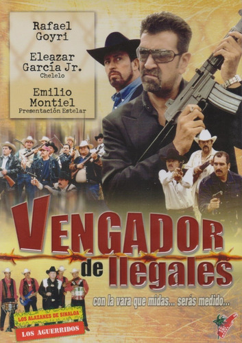 Vengador De Ilegales Rafael Goyri Pelicula Dvd