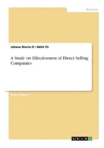 A Study On Effectiveness Of Direct Selling Companies, De Jahana Sherin O., Tapa Blanda En Inglés