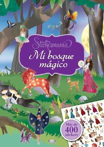 Libro - Mi Bosque Magico Mas De 400 Stickers (stickermania)