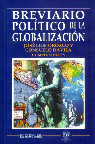 Breviario Político De La Globalización, De José Luis Orozco, Suelo Dävila (com.). Serie 9683663207, Vol. 1. Editorial Campus Editorial S.a.s, Tapa Blanda, Edición 1997 En Español, 1997