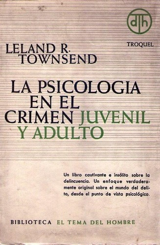 La Psicologia En El Crimen Juvenil Adulto - Townsend, Leland