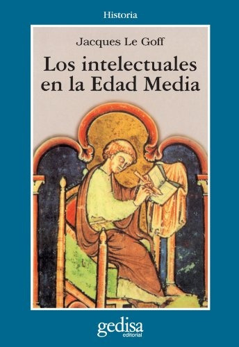 Los Intelectuales En La Edad Media - Jacques Le Goff