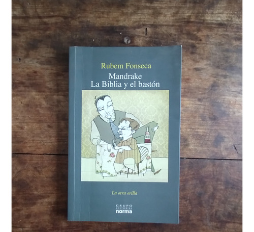 Mandrake La Biblia Y El Baston - Rubem Fonseca - Norma