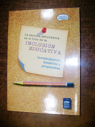 La Escuela Secundaria En El Foco De La Inclusión - A. Pérez