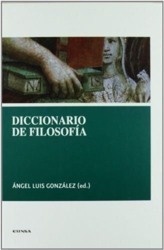 Diccionario De Filosofia - Gonzalez Angel Luis - Eunsa - #w