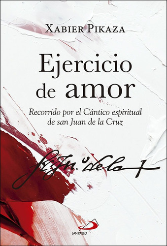 Ejercicio de amor, de Pikaza Ibarrondo, Xabier. Editorial SAN PABLO EDITORIAL, tapa blanda en español