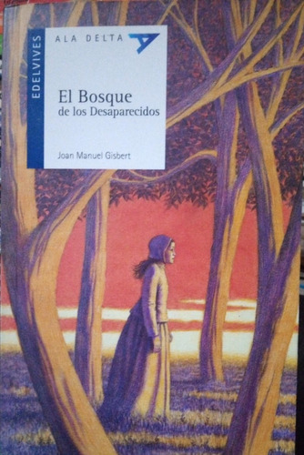 Joan Manuel Gilbert El Bosque De Los Desaparecidos 