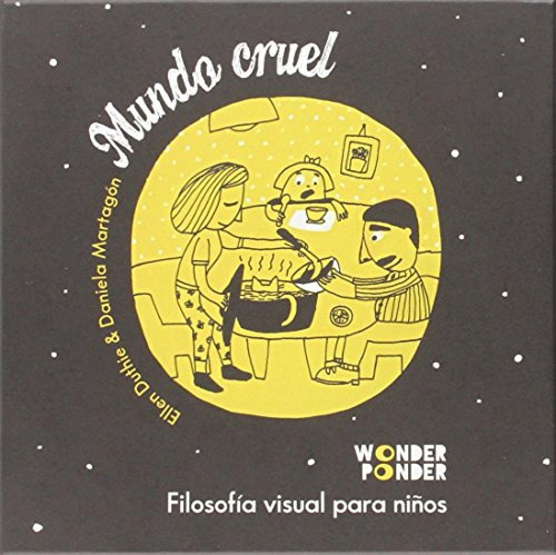 Mundo Cruel. Duthie, Ellen Wonder Ponder