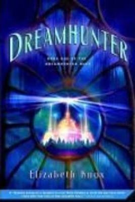 Libro Dreamhunter - Elizabeth Knox