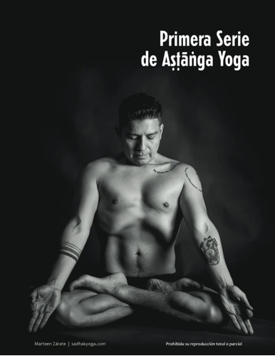Libro: Ashtanga Yoga: La Primera Serie.: Las Posturas, Las V