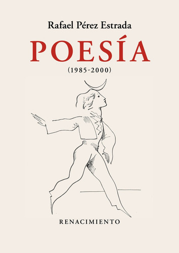 Poesãâa (1985-2000), De Pérez Estrada, Rafael. Editorial Renacimiento, Tapa Blanda En Español