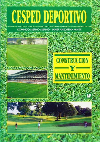 Merino: Césped Deportivo. Construcción Y Mantenimiento