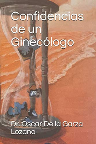 Libro : Confidencias De Un Ginecologo (vol. 1) - De La... 