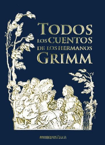 Todos Los Cuentos De Los Hermanos Grimm - Libro Nuevo Envios