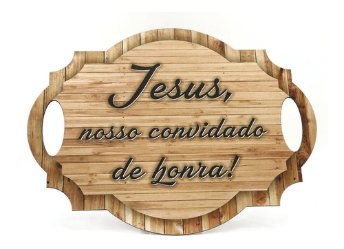 Placa Plaquinha Casamento Pajem Jesus Nosso Convidado Honra