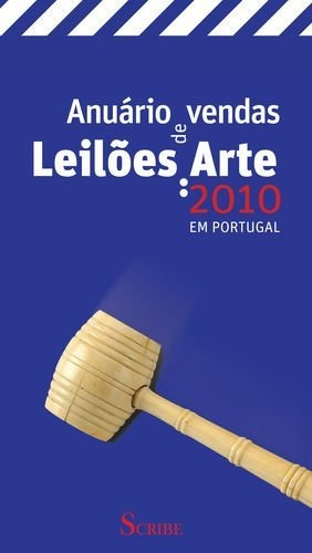 Anuario Vendas 2010- Leil Es De Arte Em Portugal - Vv Aa 