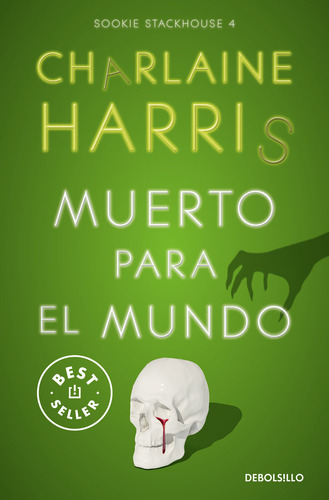 Libro Muerto Para El Mundo (sookie Stackhouse 4) - Charla...