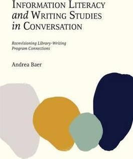 Libro Information Literacy And Writing Studies In Convers...