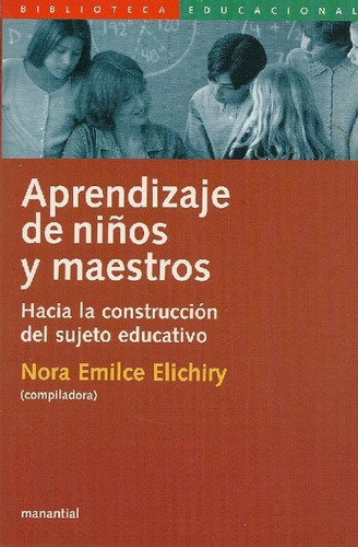 Libro Aprendizaje De Niños Y Maestros. De Nora Emilce Elichi