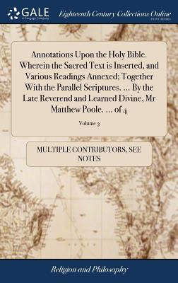 Libro Annotations Upon The Holy Bible. Wherein The Sacred...
