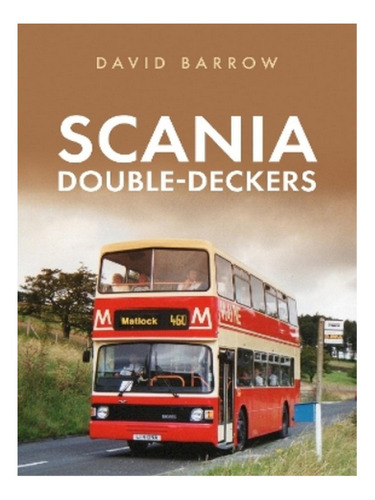 Scania Double-deckers - David Barrow. Eb17