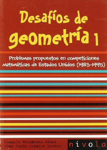 Desafios De Geometria 1: Problemas Propuestos En Competicion