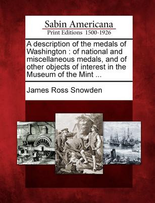 Libro A Description Of The Medals Of Washington: Of Natio...