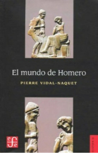 Libro Mundo De Homero, El - Vidal - Naquet, Pierre