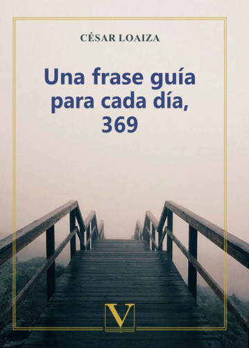 Libro: Una Frase Guía Cada Día, 369 (ensayo) (spanish E