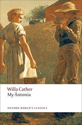 My Antonia - Oxford World's Classics