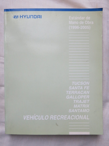 Libro Hyundai Vehiculo Recreacional Santamo Matrix Tiempo 