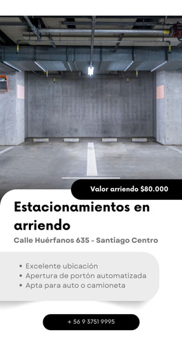 ¡arrienda Tu Estacionamiento En Pleno Centro De Santiago!