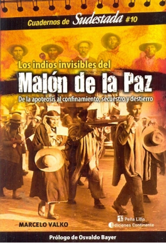 Los Indios Invisibles Del Malon De La Paz  - Marcelo Valko