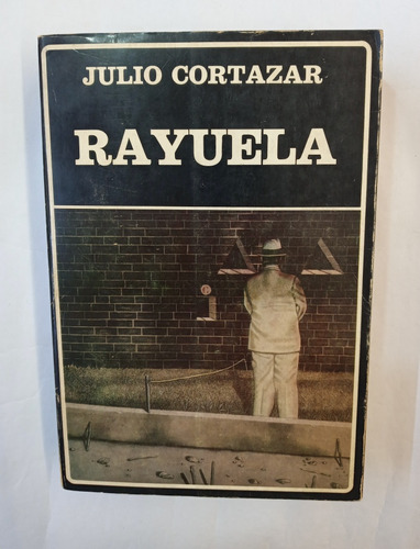 Rayuela. Julio Cortazar. Ed Ayacucho