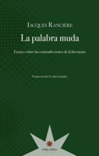 La Palabra Muda, Jacques Ranciere, Ed. Eterna Cadencia