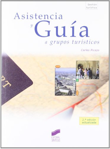 Libro Asistencia Y Guía A Grupos Turísticos De Carles Picazo