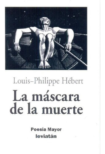 Libro - Mascara De La Muerte, La - Louis Philippe Hebert, D