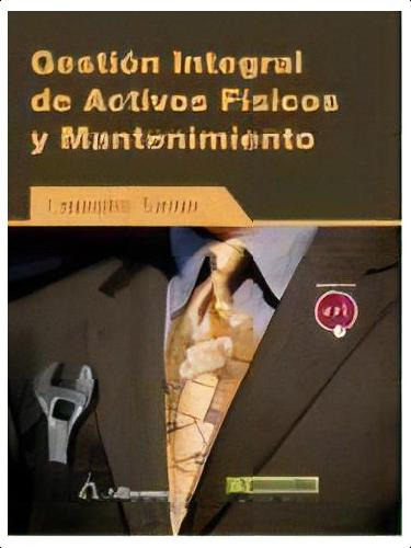 Gestiãâ³n Integral De Activos Fãâsicos Y Mantenimiento, De Torres, Leandro. Editorial Marcombo, Tapa Blanda En Español