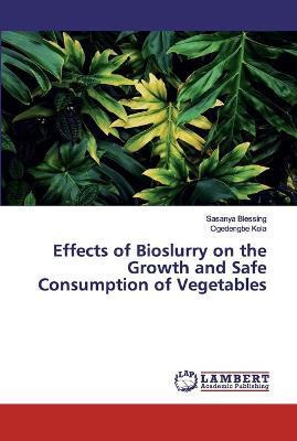 Libro Effects Of Bioslurry On The Growth And Safe Consump...