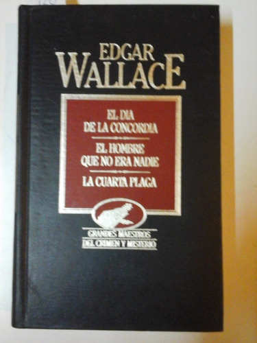 * El Dia De La Concordia- La Cuarta Plaga- E. Wallace - L183