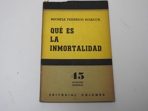 Que Es La Inmortalidad - Michele Federico Sciacca - L437