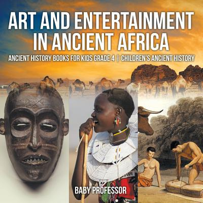 Libro Art And Entertainment In Ancient Africa - Ancient H...