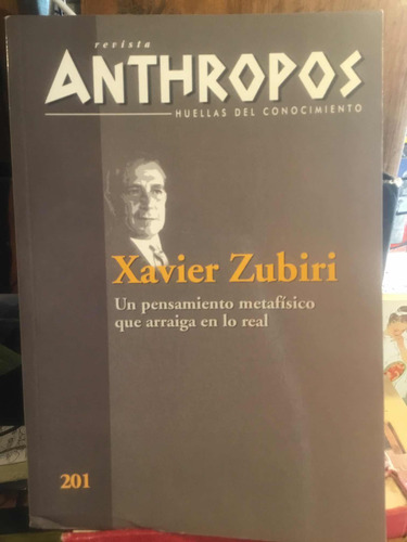 Xavier Zubiri Un Pensamiento Metafísico Que Arraiga En Lo Re