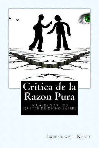 Critica De La Razon Pura (spanish) Edition, De Immanuel Kant. Editorial Createspace Independent Publishing Platform, Tapa Blanda En Español