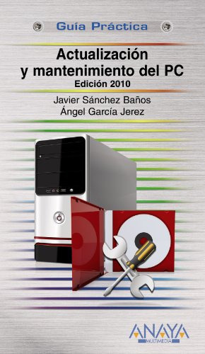 Libro Actualizacion Y Mantenimiento Del Pc Guia Practica  De