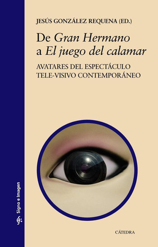 Libro: De 'gran Hermano' A 'el Juego Del Calamar'. González 