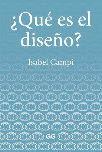 ¿que Es El Diseño? - Campi Valls, Isabel