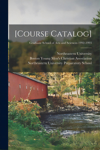 [course Catalog]; Graduate School Of Arts And Sciences 1992-1993, De Northeastern University (boston, Mass ).. Editorial Legare Street Pr, Tapa Blanda En Inglés