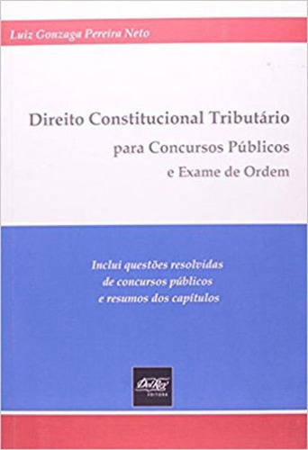 Direito Constitucional Tributario, De Pereira Neto, Luiz Gonzaga. Editora Del Rey, Capa Mole Em Português
