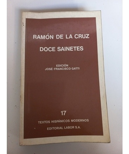 Doce Sainetes - Ramón De La Cruz - Ed. Labor